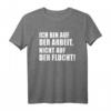 Ich bin auf der Arbeit nicht auf der Flucht Shirt  Lustiges Job T-Shirt mit Spruch für Büro, Kollegen & Arbeit