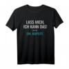 Lass Mich Ich Kann Das Oh Kaputt T-Shirt - Lustige Sprüche & Coole Designs für Humorvolle Styles