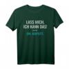 Lass Mich Ich Kann Das Oh Kaputt T-Shirt - Lustige Sprüche & Coole Designs für Humorvolle Styles
