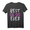 Best Lil Sis Ever Family Funny Little Sister T-Shirt  Humorvolles Geschenk für Geschwister, Trendiges Shirt mit Spruch
