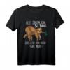 Alle Sagen Ich Sei Faul Faultier T-Shirt Geschenk - Lustiges Chill Out Faultier Shirt für Herren und Damen