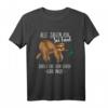 Alle Sagen Ich Sei Faul Faultier T-Shirt Geschenk - Lustiges Chill Out Faultier Shirt für Herren und Damen