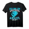 Ich bin ein gefährliches Axolotl T-Shirt  Lustiges Haustier-Shirt für Axolotl-Liebhaber und Züchter