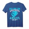 Ich bin ein gefährliches Axolotl T-Shirt  Lustiges Haustier-Shirt für Axolotl-Liebhaber und Züchter