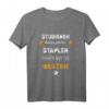 Lustiges Staplerfahrer T-Shirt mit Spruch  Perfektes Geschenk für Beruf und Freizeit, Männer und Herren