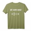Er war das! Lustiges Spruch T-Shirt für Humor und Ironie  Das perfekte Geschenk für Freunde, Bruder und Schwester
