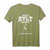 Wenn Sylt ruft Muss Ich Gehen Urlaub Nordsee Sylt T-Shirt  Maritimes Design für Sylt- und Nordsee-Urlauber