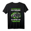 Ich Schnarche Nicht Ich Träume Ich Wäre Ein Traktor T-Shirt - Lustiges Landwirt T-Shirt für Trecker-Fahrer und Traktor-Fans