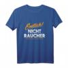Nichtraucher Motivations T-Shirt - Verzicht auf Zigaretten & E-Zigaretten Geschenk für Rauchstopp, Gesundheit & Nikotinliebhaber