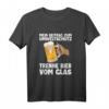 Lustiges Bier T-Shirt für Bierliebhaberinnen & Bierliebhaber  JGA Outfit, Bier Spruch & Party Shirt für Männer & Frauen