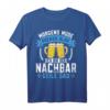 Morgens müde abends blau Nachbar T-Shirt  Lustiges Party-Shirt für Einweihung & Einzug mit Humor