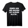 Einer Von Uns Beiden Ist Klüger Als Du T-Shirt  Witziges Geschenk für Geburtstag, Party & Familienmitglieder