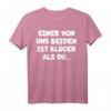 Einer Von Uns Beiden Ist Klüger Als Du T-Shirt  Witziges Geschenk für Geburtstag, Party & Familienmitglieder