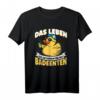 Das Leben Ist Entspannter Mit Badeenten T-Shirt  Lustiges Enten Motiv für Entenbesitzer & Tierliebhaber als Geschenk