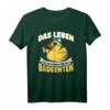 Das Leben Ist Entspannter Mit Badeenten T-Shirt  Lustiges Enten Motiv für Entenbesitzer & Tierliebhaber als Geschenk