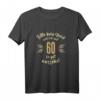 Bitte kein Neid 60 Geburtstag - Lustiges T-Shirt zum 60. Geburtstag, Jahrgang 1960 Geschenkidee für Senioren und Freunde