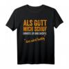 Als Gott mich schuf grinste er - Witziges Spruch T-Shirt für Geburtstage & Partys, originelles Geschenk für Freunde und Familie