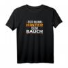 Lustiges Der Mann hinter Dem Bauch T-Shirt  Humorvolles Geschenk für Männer, Väter und zukünftige Papas mit Bauch