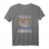 Kreuzfahrt Geschenk Kreuzfahrtschiff Seereise Schiff Spruch T-Shirt  Lustiges Urlaubs-Shirt für Kreuzfahrer, Männer, Frauen & Kinder