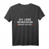 Ich Liebe meinen Mann obwohl er pupst T-Shirt  Lustiges Geschenk für Ehemann, Geburtstag oder Jahrestag