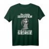 So Viele Idioten Und Nur Eine Sense - Sarkastisches Ironie T-Shirt für Humorliebhaber, Geburtstag & Weihnachten Geschenk
