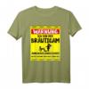 Junggesellenabschied T-Shirt für den Bräutigam  Lustiges Crew Shirt für Polterabend, Hochzeit & Männer JGA