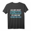 Ich bin nicht dumm! Ich hab nur Pech beim Denken - Lustiges Spruch T-Shirt für Männer und Frauen, perfekt als Geschenk zu Weihnachten oder Geburtstag