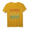 Das Kannste Schon So Machen Aber Dann Isses Halt Kacke T-Shirt  Witziges Vintage Retro Geschenk für Humorvolle Männer und Frauen