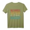 Das Kannste Schon So Machen Aber Dann Isses Halt Kacke T-Shirt  Witziges Vintage Retro Geschenk für Humorvolle Männer und Frauen