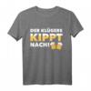 Der Klügere kippt nach Lustiges Bier Sprüche Geschenk T-Shirt  Perfekt für Geburtstag, Weihnachten & Oktoberfest für Männer mit Humor