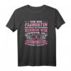 Bin Floristin Habe Recht Florist Blumen Garten Gärtnerin T-Shirt  Humorvolles Geschenk für Blumenliebhaberinnen und Hobbygärtnerinnen