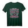 Bin Floristin Habe Recht Florist Blumen Garten Gärtnerin T-Shirt  Humorvolles Geschenk für Blumenliebhaberinnen und Hobbygärtnerinnen