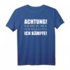 Achtung ich bin zu dick zum weglaufen ich kämpfe - Lustiges Bier Sauf T-Shirt für Männer, ideal als Party- und Geburtstagsgeschenk