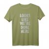 Humorvolles Schweißaktiviertes Workout-Shirt mit Text 'LOOKS LIKE WE'RE DONE HERE'  Perfekt für Cardio und Fitness-Enthusiasten