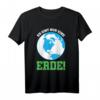 Umweltschutz T-Shirt mit 'Es gibt nur eine Erde!' - Perfektes Geschenk für Earth Day, Aktivisten, Veganer & Naturschützer gegen Klimawandel & Umweltzerstörung