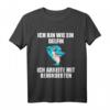 Ich bin wie ein Delphin ich arbeite mit Disabled - Lustiges Delfin T-Shirt für Büro, Arbeit & Delfinliebhaber