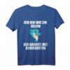 Ich bin wie ein Delphin ich arbeite mit Disabled - Lustiges Delfin T-Shirt für Büro, Arbeit & Delfinliebhaber