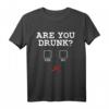 Bist Du Betrunken Kreuze An T-Shirt - Lustiges Festival & Party Shirt für Eskalationen und Spaß