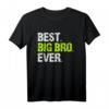 Best Big Bro Ever Family Cool Funny Brother T-Shirt - Perfektes Geschenk für den großen Bruder mit humorvollem Spruch