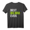 Best Big Bro Ever Family Cool Funny Brother T-Shirt - Perfektes Geschenk für den großen Bruder mit humorvollem Spruch