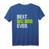 Best Big Bro Ever Family Cool Funny Brother T-Shirt - Perfektes Geschenk für den großen Bruder mit humorvollem Spruch