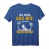 Ich muss gar nix Ich bin im Ruhestand Rentner Rente Geschenk T-Shirt  Lustiges Abschiedsgeschenk für den Ruhestand & Rentner