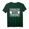 Gemeinsam gegen Mobbing Spruch T-Shirt  Symbol für Frieden, Gleichheit und Toleranz gegen Gewalt, Hetze und Rassismus