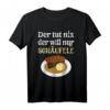 Der tut nix, der will nur Schäufele - Witziges Franken T-Shirt für Schäufele-Liebhaber & Franken-Fans