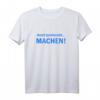 Nicht quatschen - machen! Witziges Sprüche T-Shirt für Kollegen & Freunde  Originelles Geschenk für Humorvolle