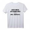 Lass Mich Ich Kann Das Oh Kaputt T-Shirt  Lustige Sprüche, Witzige & Coole T-Shirts für Humorliebhaber