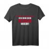 Ich habe mich umgesehen: Ich bin der geilste hier! - Lustiges Spruch T-Shirt für Freunde mit Humor