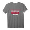Ich habe mich umgesehen: Ich bin der geilste hier! - Lustiges Spruch T-Shirt für Freunde mit Humor