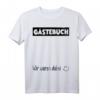 Gästebuch Hochzeit schwarz - Wir waren dabei T-Shirt | Personalisierte Geburtstagsdekoration für Kinder und Erwachsene