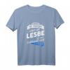 Lesbe Geschenk T-Shirt LGBT Homosexuell Spruch - Lustiges T-Shirt für Frauen, Stolz & Toleranz, Perfektes Geschenk zum Geburtstag & Pride